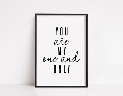 Quote Print | You Are My One And Only | Nursery Print | Love Print | Couples Print