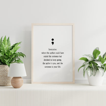 Quote Print | Semi Colon Print | Mental Health Quote | Funny Print