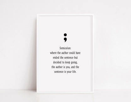 Quote Print | Semi Colon Print | Mental Health Quote | Funny Print