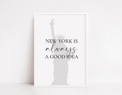 Quote Print | New York Is Always A Good Idea | New York Print | Travel Print