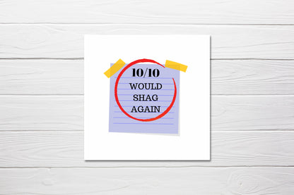 Valentines Card | Anniversary Card | 10/10 Would Shag Again | Funny Card