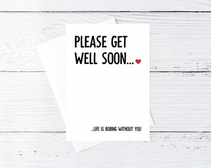 Thinking Of You Card | Get Well Soon, Life Is Boring Without You | Funny Card | Get Well Soon Card