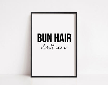 Quote Print | Bun Hair Don't Care | Hair Quote Print