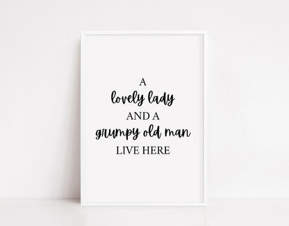 Quote Print | A Lovely Lady And A Grumpy Old Man Live Here | Funny Print | Entrance Way, Hallway Print Print