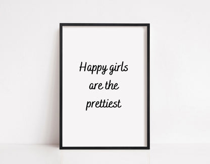 Quote Print | Happy Girls Are The Prettiest | Girly Print | Positive Print