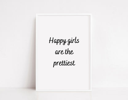 Quote Print | Happy Girls Are The Prettiest | Girly Print | Positive Print