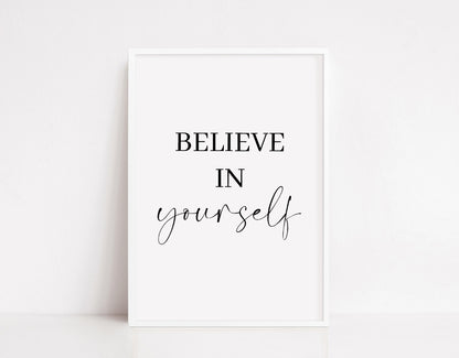 Quote Print | Believe In Yourself | Positve Print | Inspirational Print