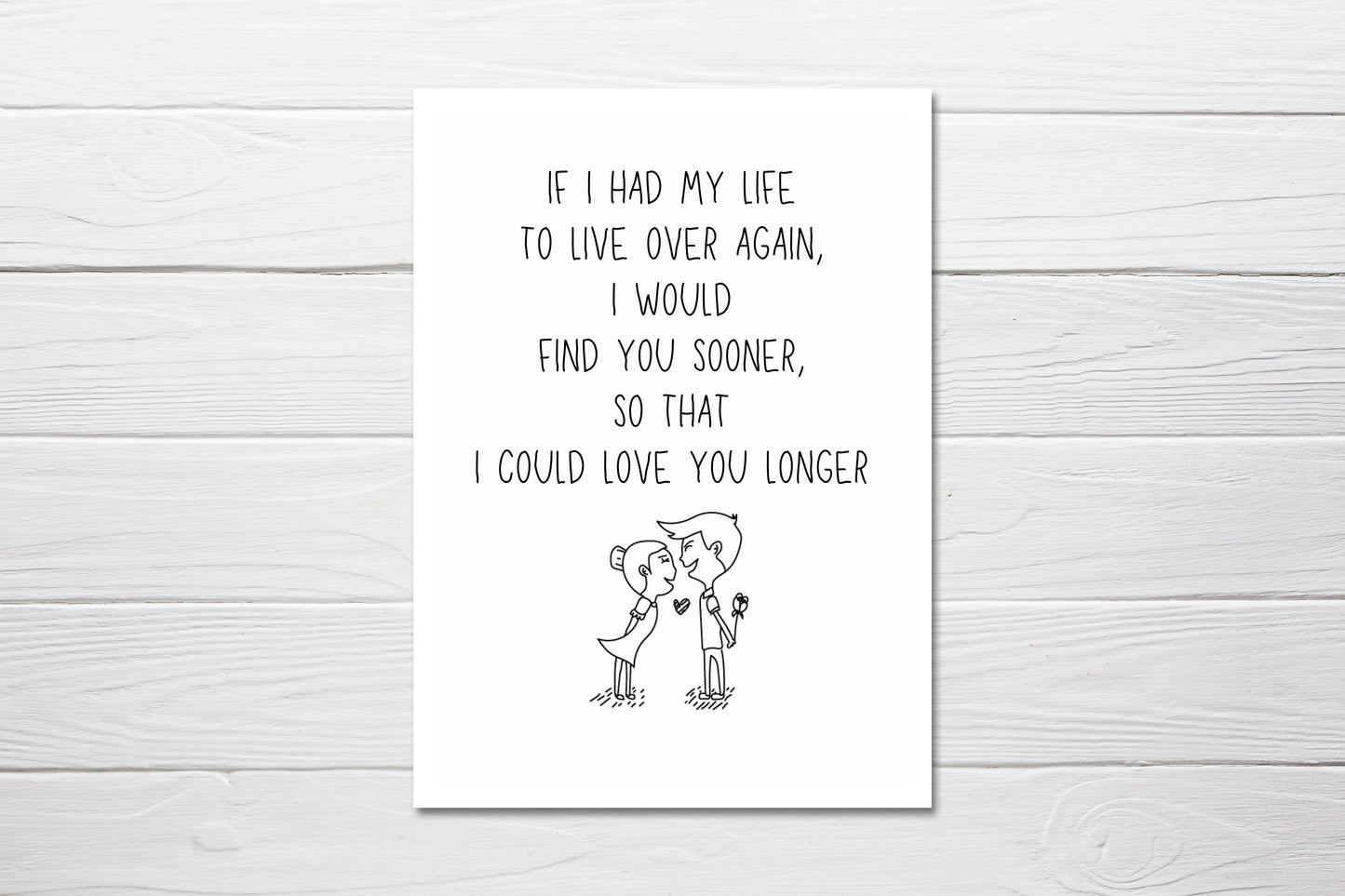 Valentines Card | Anniversary Card | Find You Sooner, So That I Could Love You Longer | Couples Card