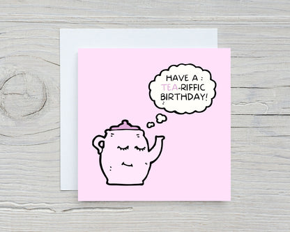 Birthday Card | Have A Tea-riffic Birthday | Funny Card