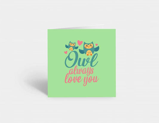 Valentines Card | Owl Always Love You | Cute Valentine's Card