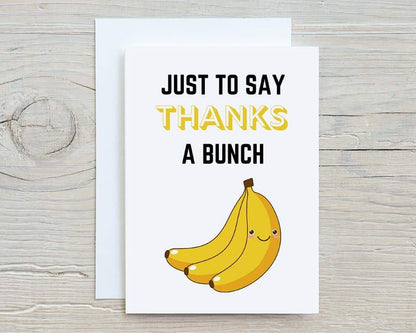 Thank You Card | Just To Say Thanks A Bunch | Cute Card | Funny Card